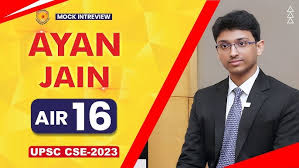 Ayan Jain AIR 16 IAS Topper, UPSC Result 2023