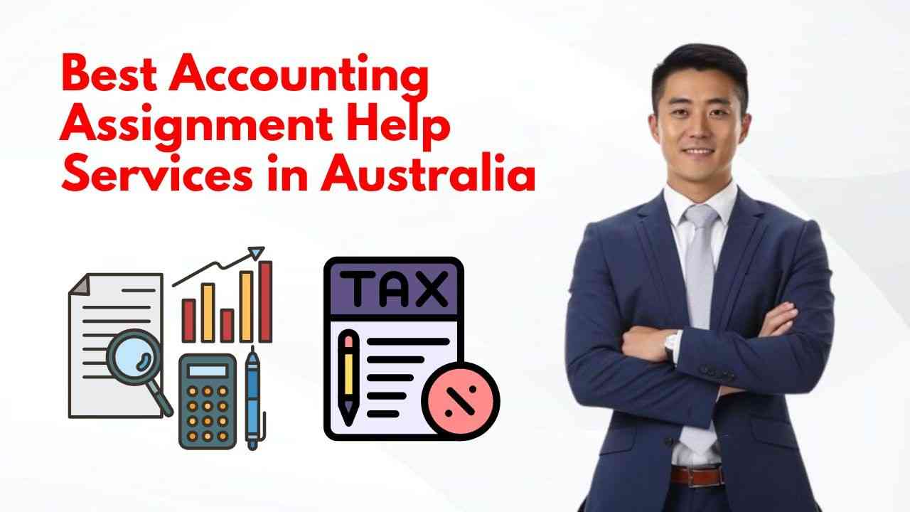 Best Accounting Assignment Help Services in Australia