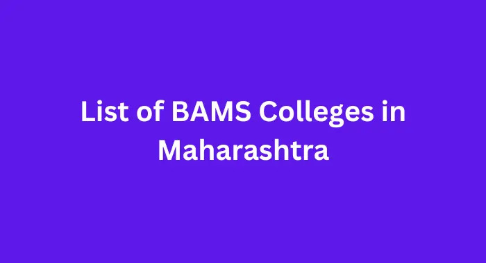 Top BAMS Colleges in Maharashtra 2025: Admission & Fees