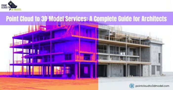 Point Cloud to 3D Model Service: A Guide for Architects
