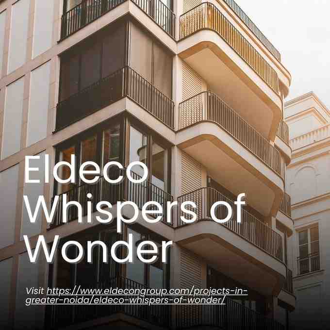 Eldeco Whispers of Wonder- Premium Homes
