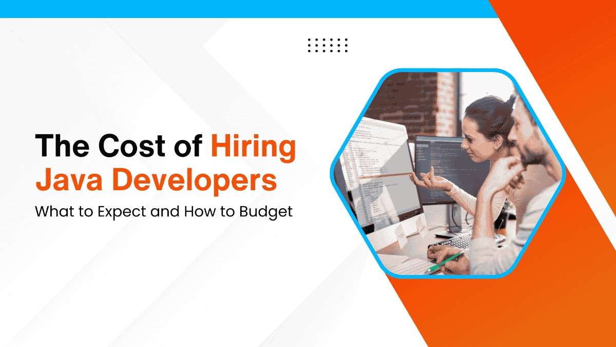 Java Developer Hiring Costs and Budget Guide