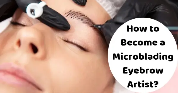 How to Become a Microblading Eyebrow Artist