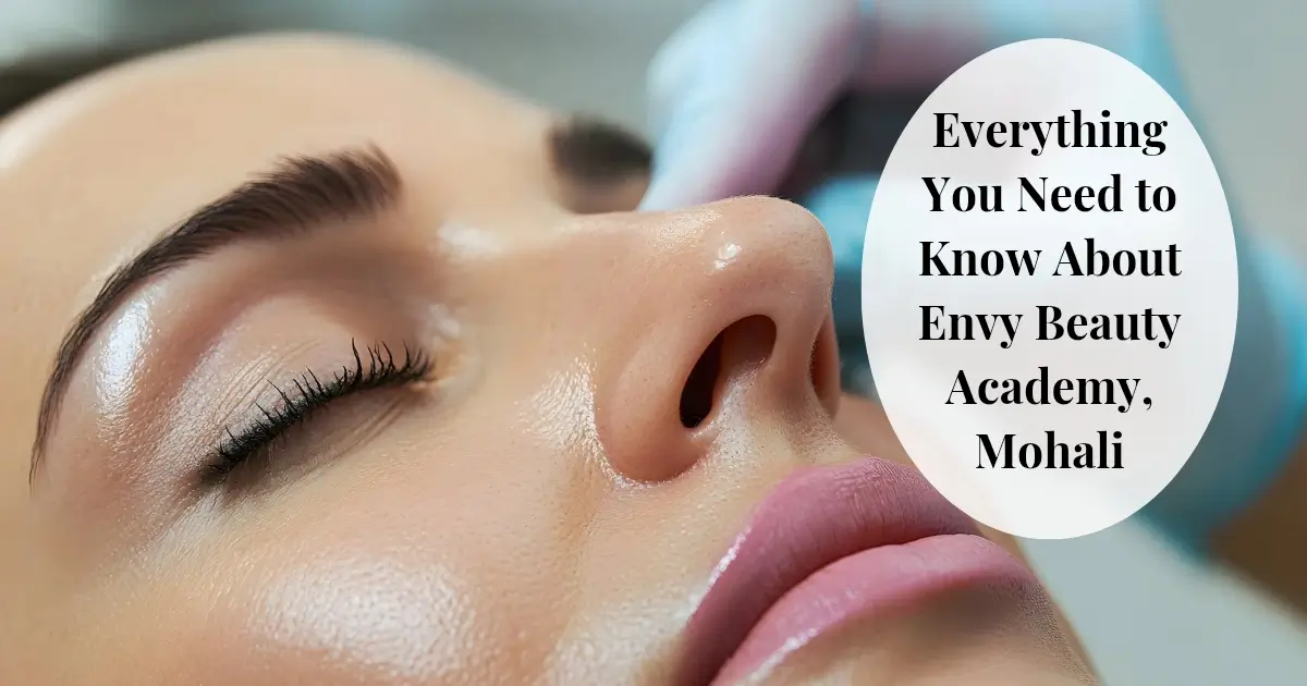 Everything You Need to Know About Envy Beauty Academy