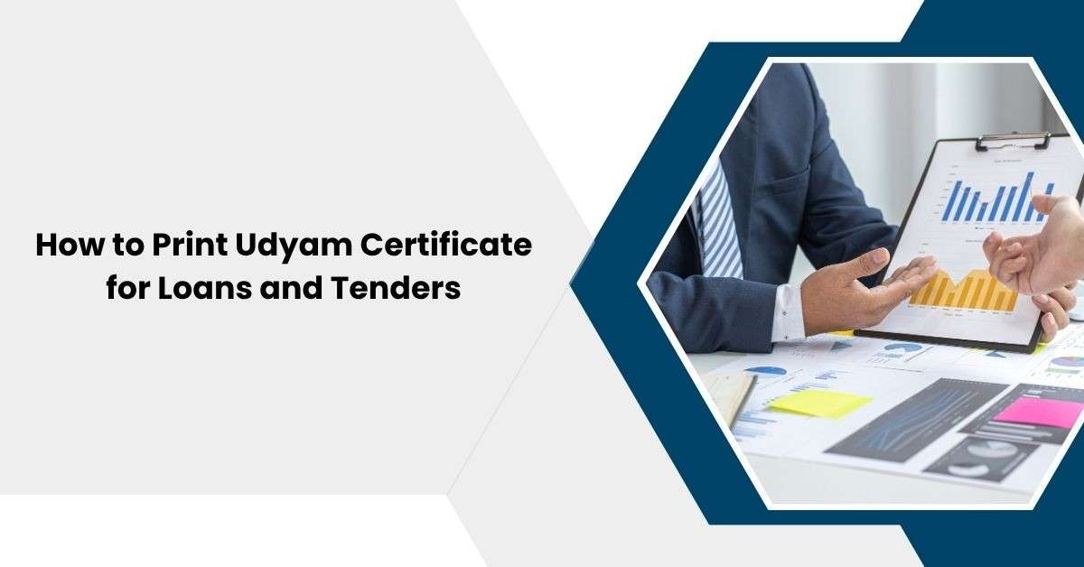 How to Print Udyam Certificate for Loans and Tenders