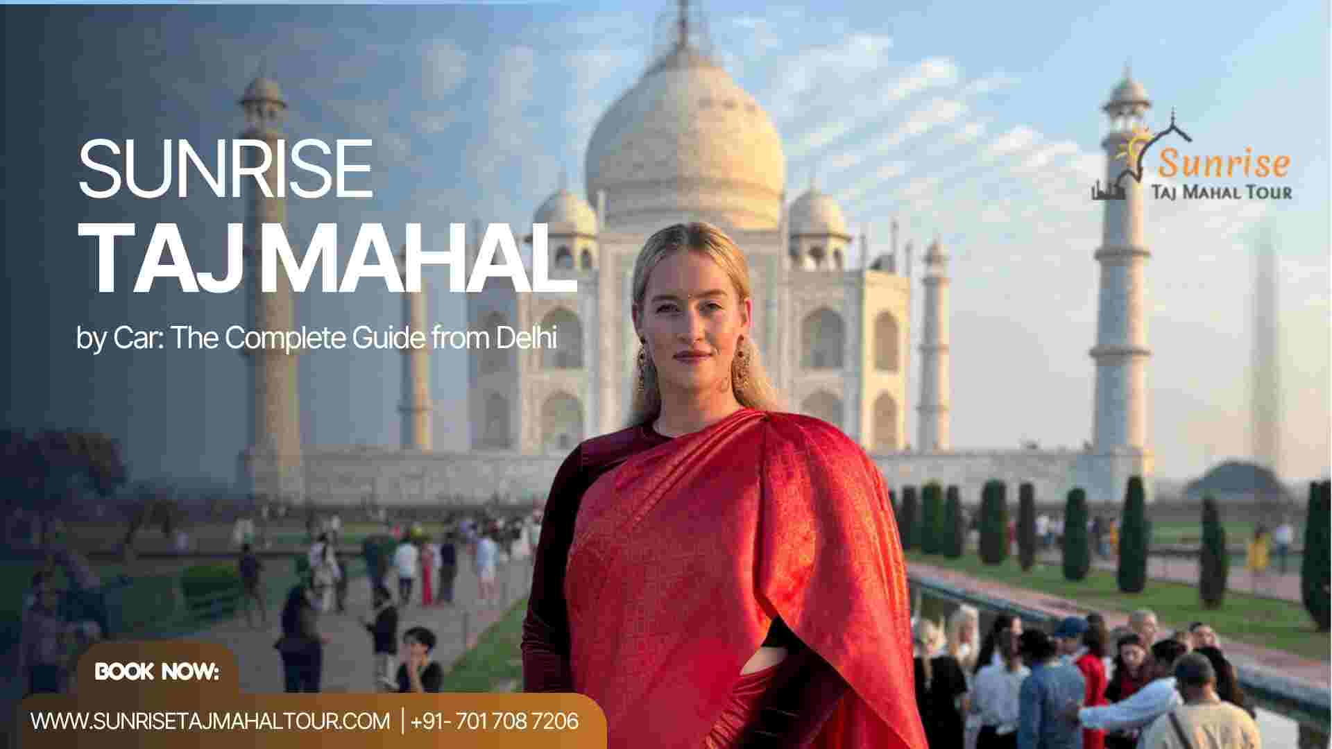 Sunrise Taj Mahal Tour by Car Complete Guide from Delhi