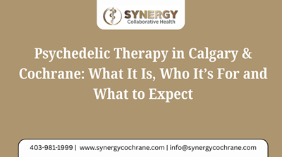 Psychedelic Therapy in Calgary and Cochrane