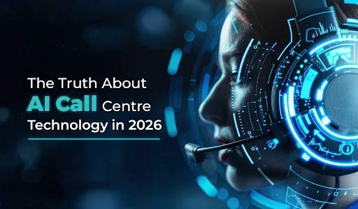 The Truth About AI Call Centre Technology in 2026