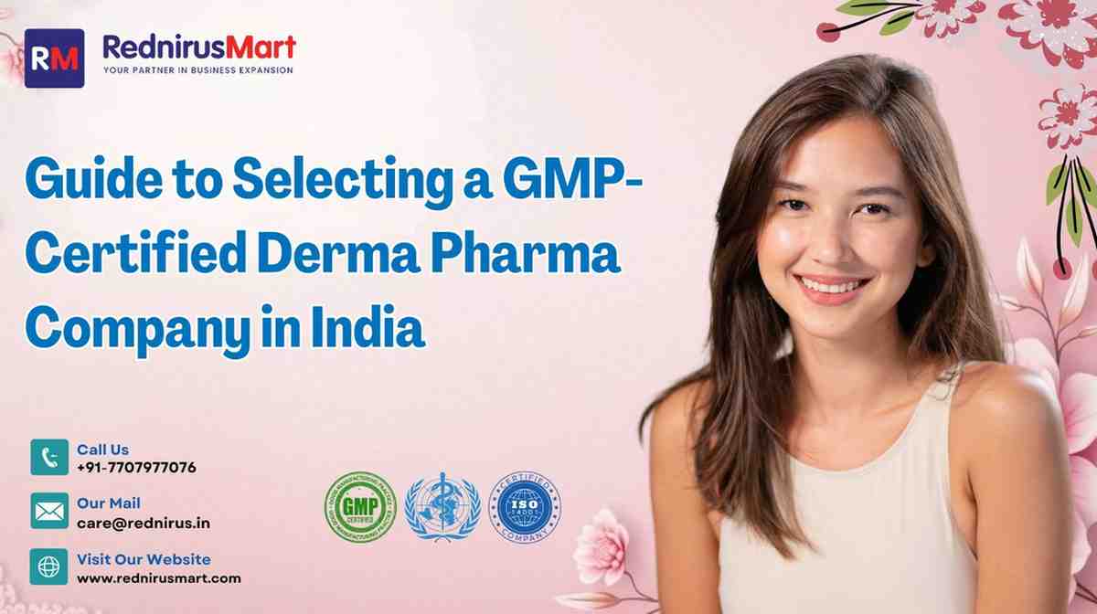 Guide to Select GMP-Certified Derma Pharma Company