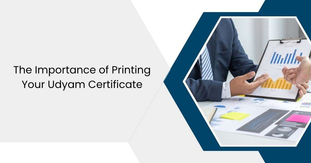The Importance of Printing Your Udyam Certificate