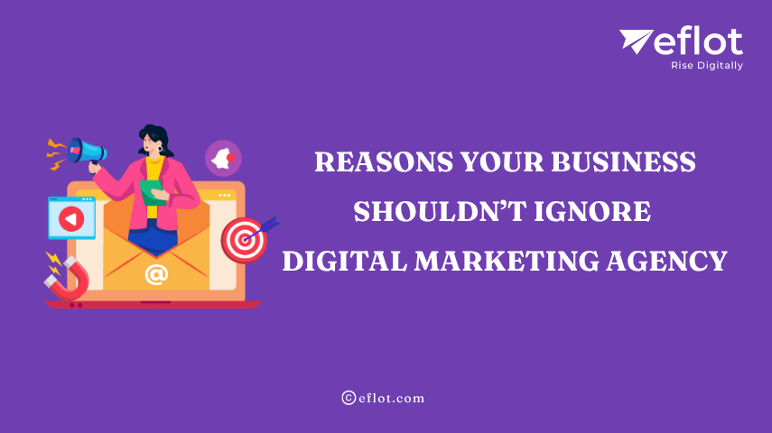 Why Your Business Needs a Digital Marketing Agency