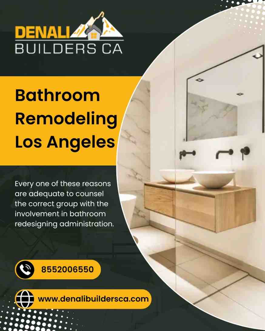 Bathroom Remodeling Los Angeles: Denali Builders CA