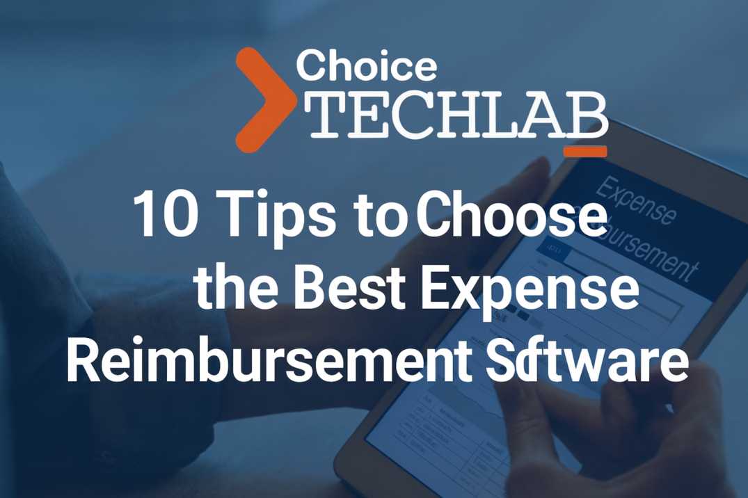 10 Tips to Choose the Best Expense Reimbursement
