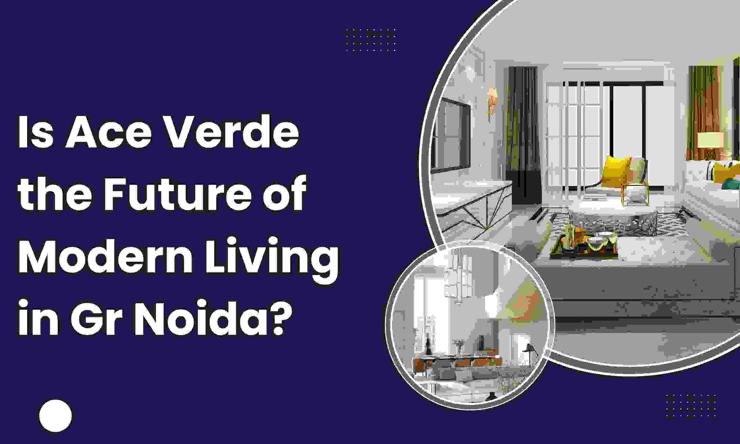 Is Ace Verde the Future of Modern Living in Gr Noida?