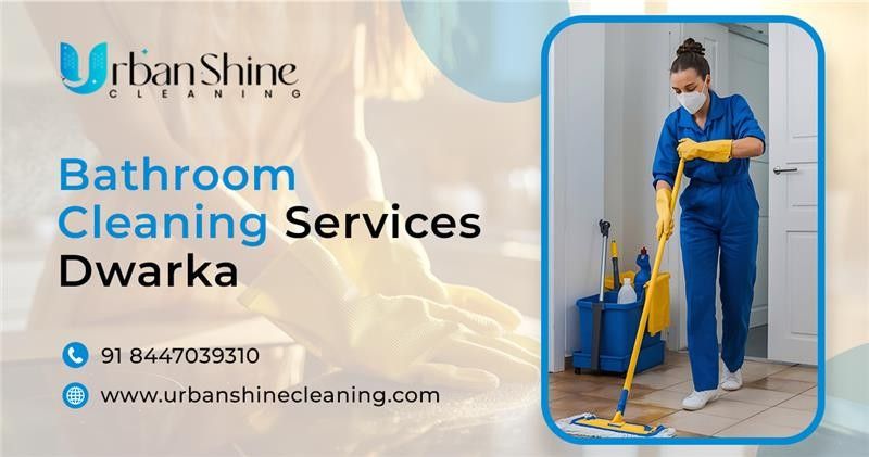 Bathroom Cleaning Services in Dwarka- UrbanShine