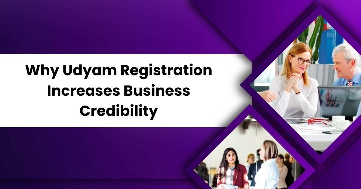 Why Udyam Registration Increases Business Credibility