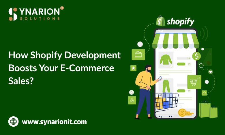 How Shopify Development Boosts Your E-Commerce Sales?