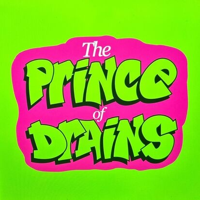 The Prince of Drains