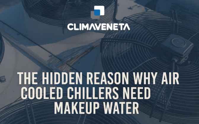 The Hidden Reason Why Air Cooled Chillers Need Makeup
