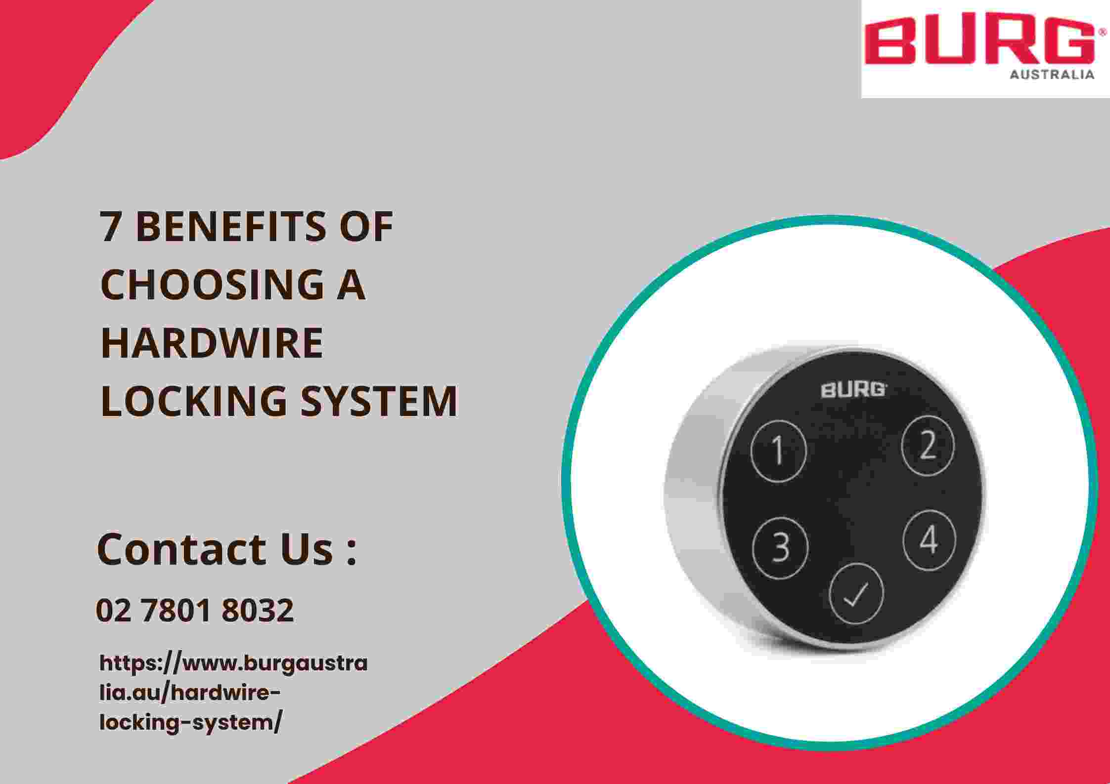 7 Benefits of Choosing a Hardwire Locking System