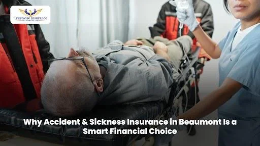 Accident & Sickness Insurance in Beaumont