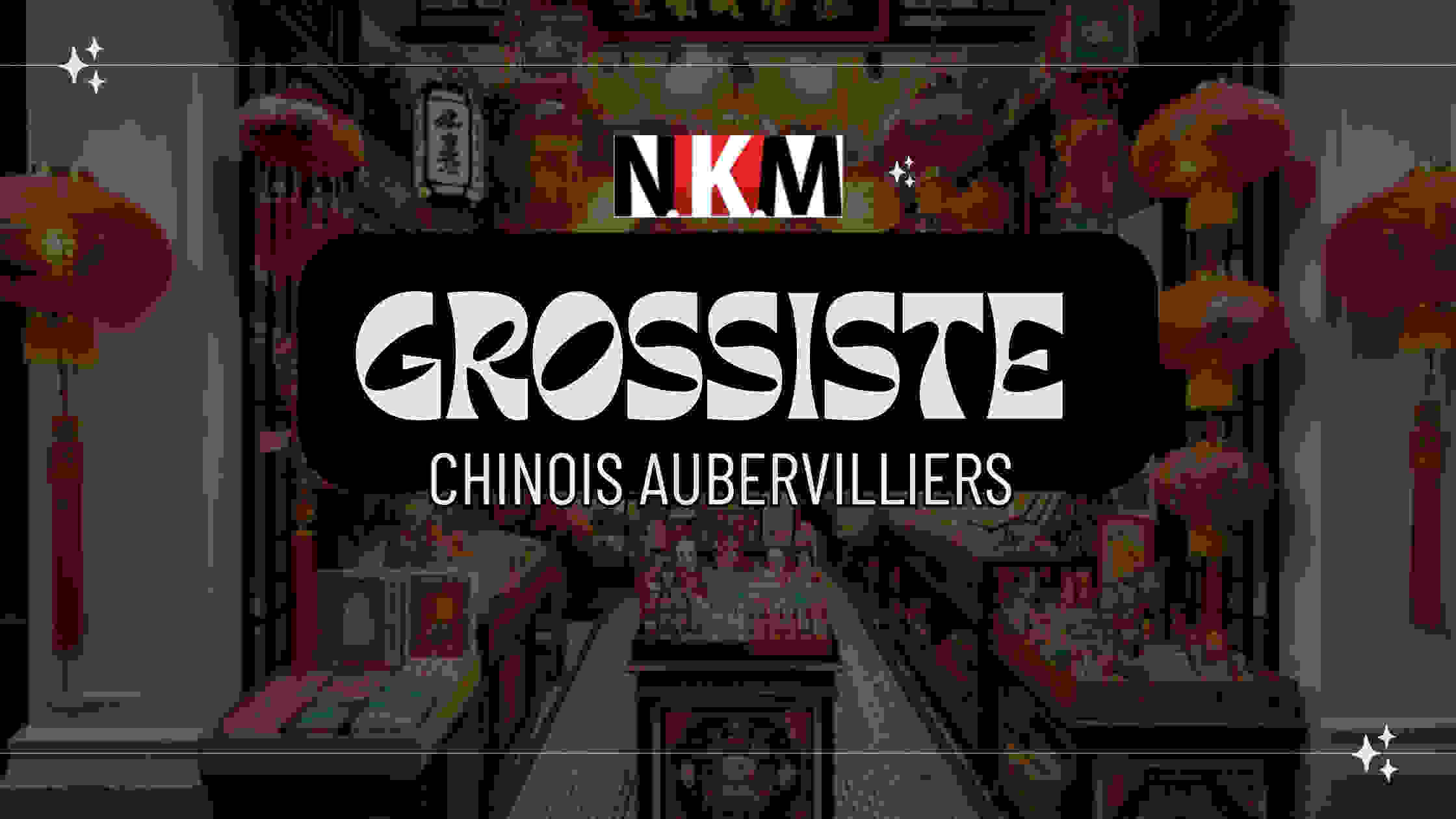 Grossiste chinois d’Aubervilliers : votre hub chinois