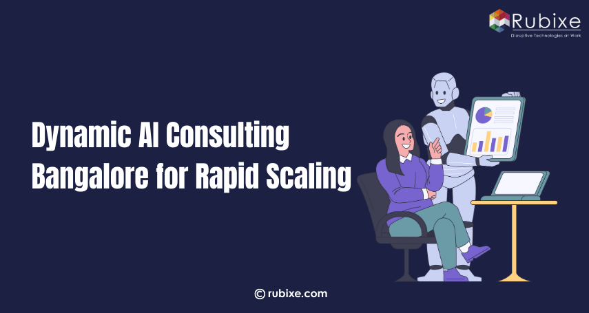 Dynamic AI Consulting Bangalore for Rapid Scaling
