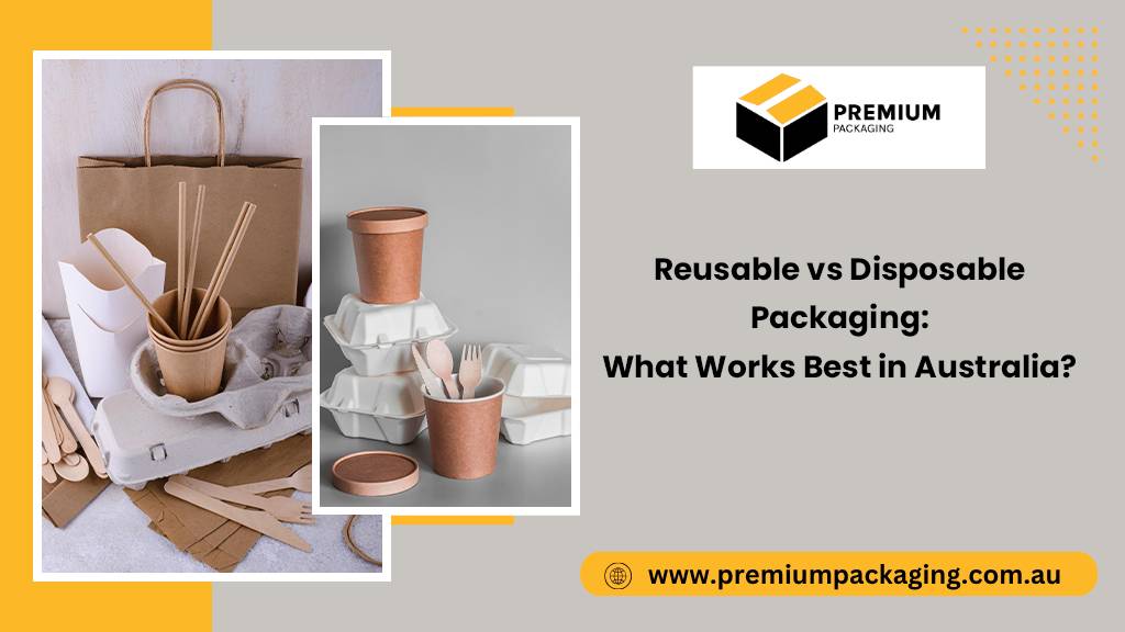 Reusable vs Disposable Packaging