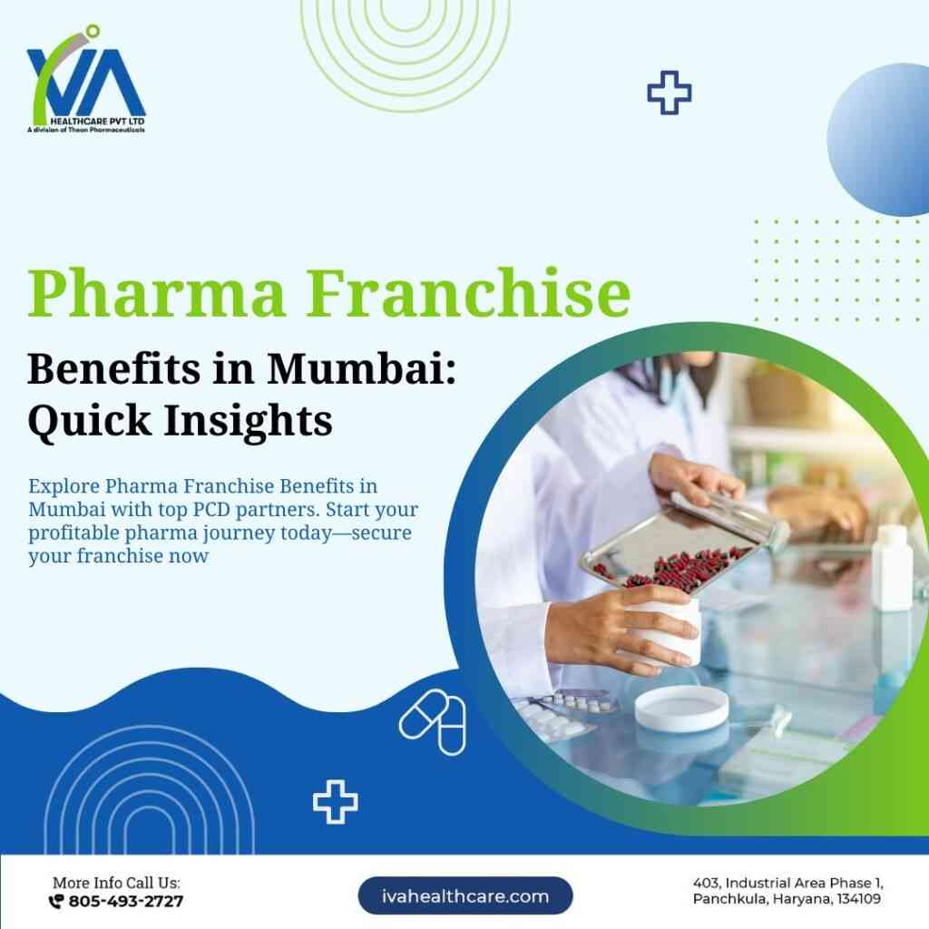 Pharma Franchise Benefits in Mumbai: Quick Insights