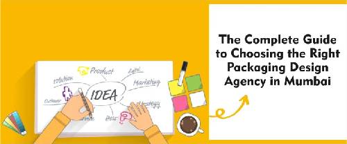 Choosing the Right Packaging Design Agency in Mumbai
