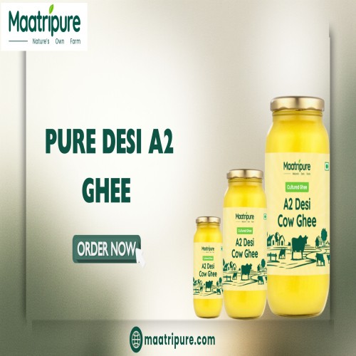 Why Pure Desi A2 Ghee Is Better Than Regular Ghee