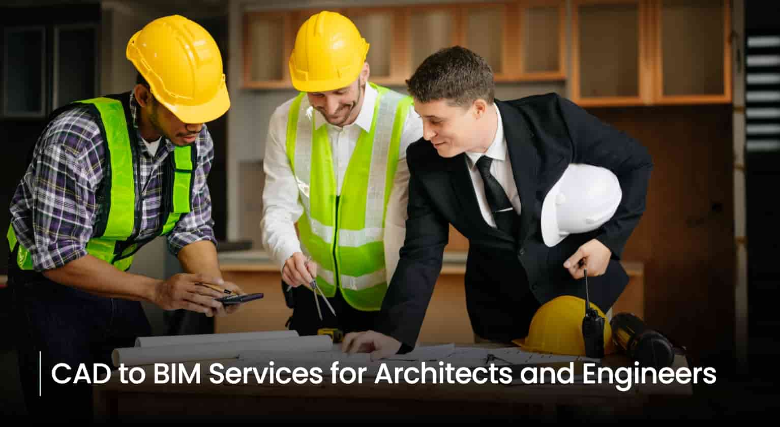 CAD to BIM Services for Architects and Engineers
