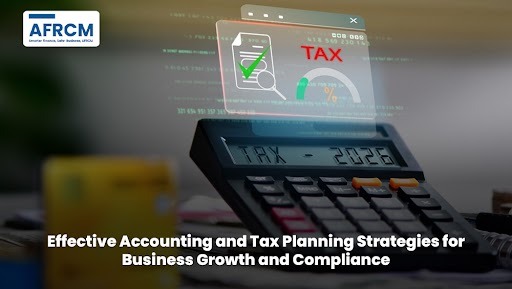 Accounting and Tax Planning Strategies for Business