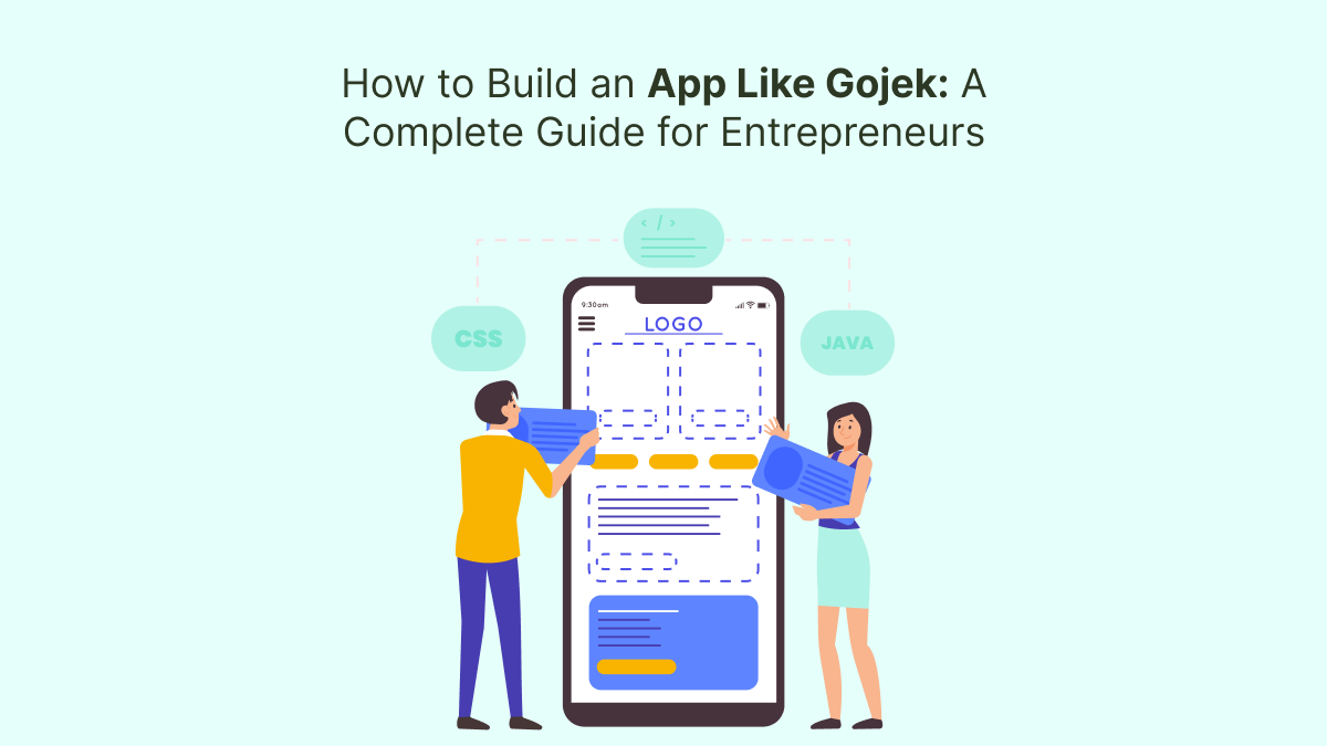 How to Build an App Like Gojek: Guide for Entrepreneurs