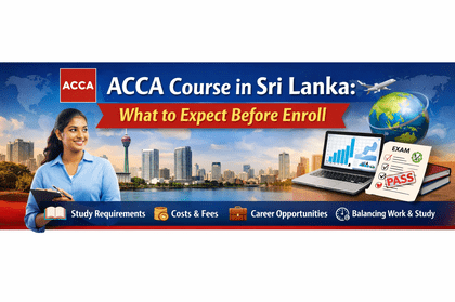 ACCA course in Sri Lanka: What to expect before enroll