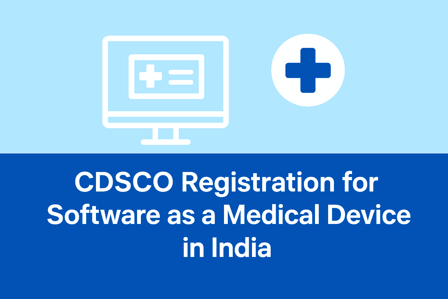 CDSCO Registration for Software as a Medical Device