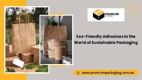 Eco-Friendly Adhesives Sustainable Packaging