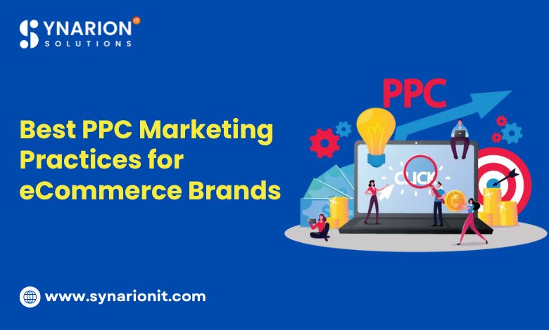 Best PPC Marketing Practices for E-commerce Brands