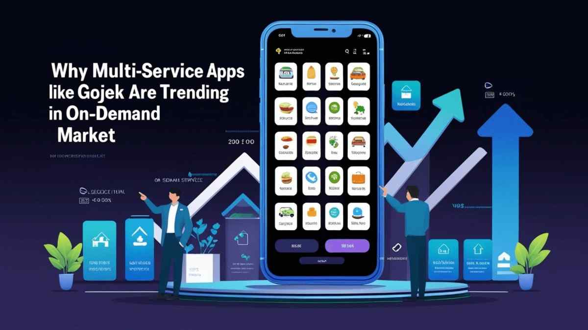 Why Multi-Service Apps Like Gojek in On-Demand Market