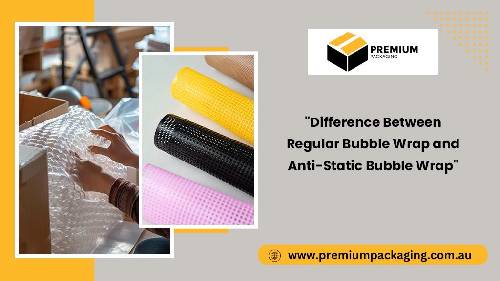 Difference Between Regular & Anti-Static Bubble Wrap