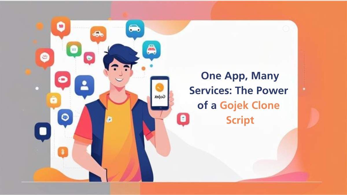 One App, Many Services: The Power Gojek Clone Script