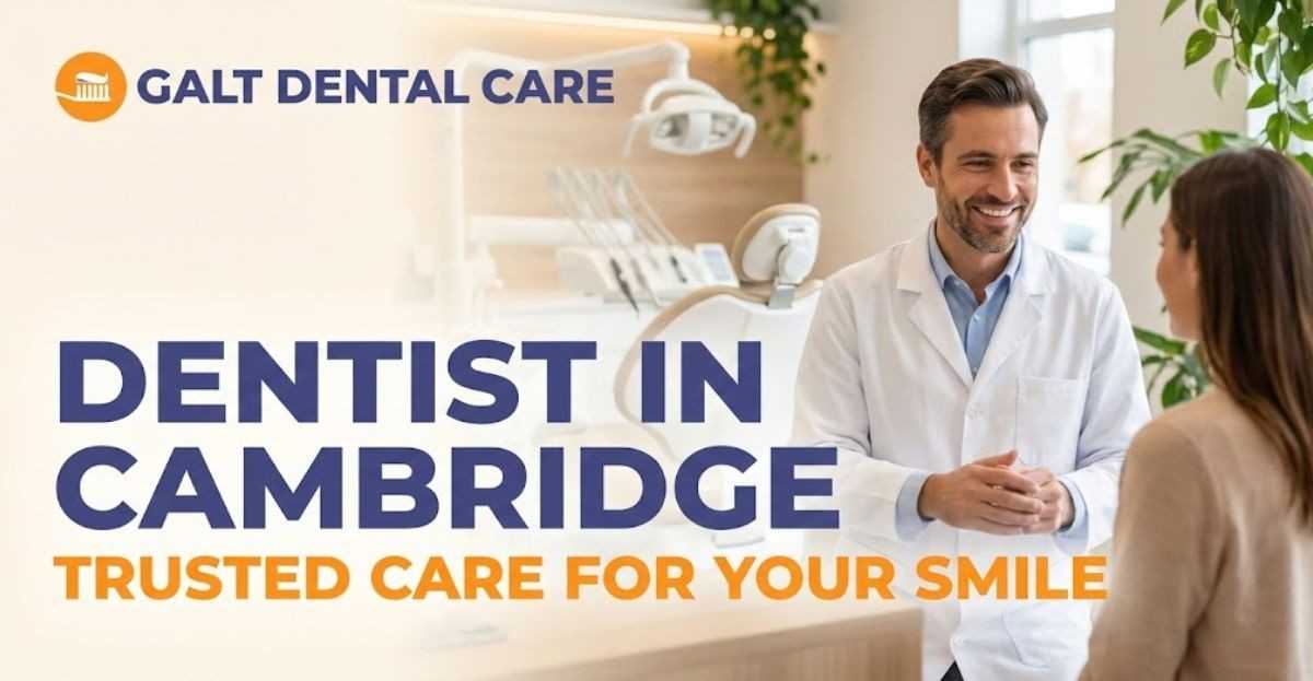 Dentist in Cambridge: Trusted Care for Your Smile