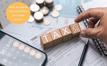How to claim tax benefits on home loans?