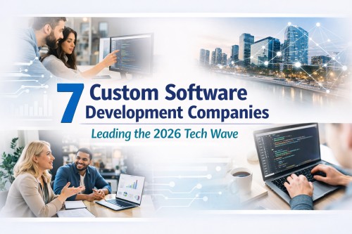 7 Custom Software Development Companies Leading 2026