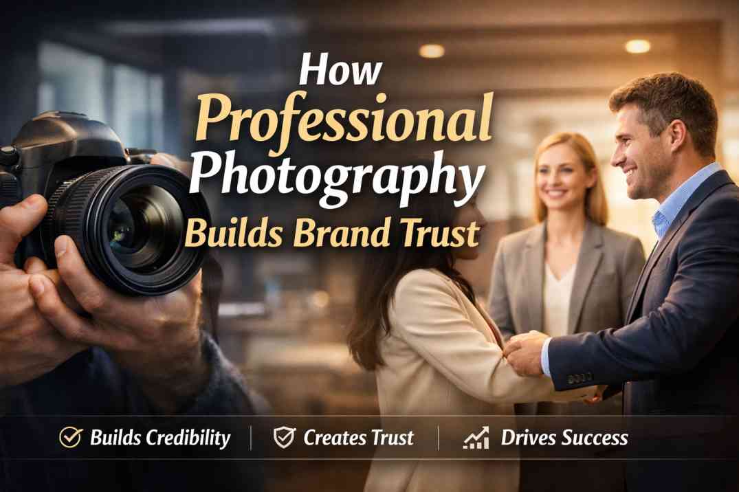 How Professional Photography Builds Brand Trust