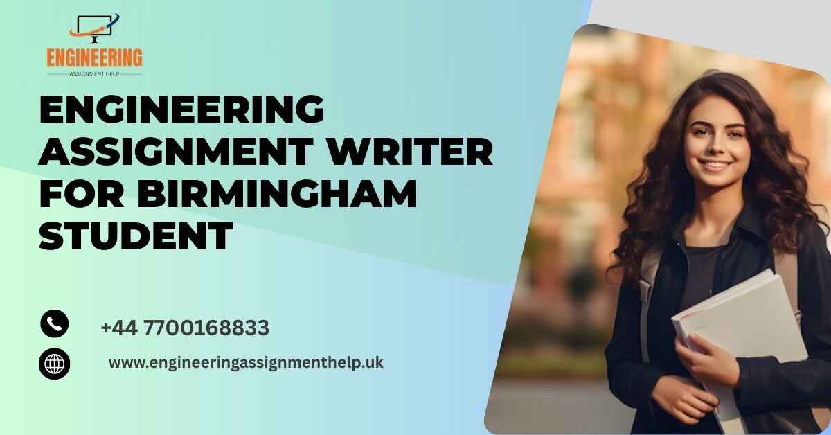 Engineering Assignment Writer for Birmingham Student