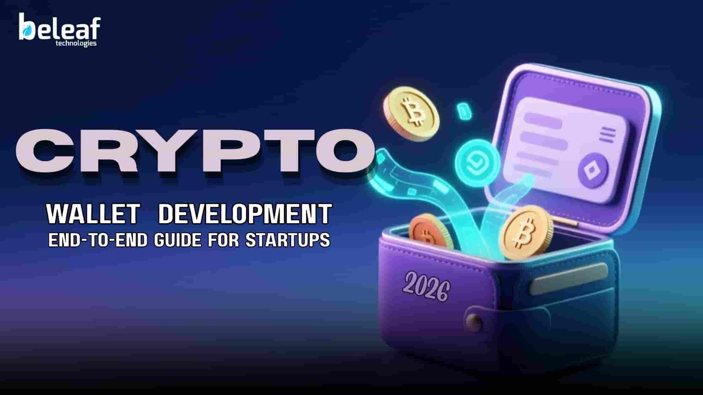 Crypto Wallet Development 2026: End-to-End Guide