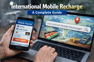 International Mobile Recharge: A Complete Guide