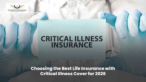 Best Life Insurance with Critical Illness Cover