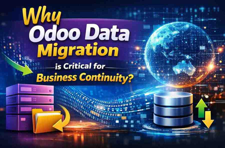 Why Odoo Data Migration Is Critical for Growth?